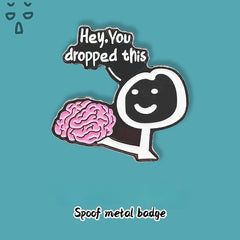 "Your Brain Fell Out" Humorous Enamel Pin - Dear Eastern Lynn